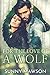 For the Love of a Wolf (For the Love of a Shifter)