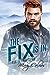 The Fix Is In by Mary Calmes