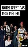 Noire n'est pas m...