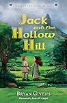 Jack and the Hollow Hill by Bryan Givens