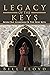 Legacy of the Keys by Bill Floyd
