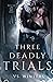 Three Deadly Trials: Battle...