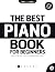 The Best Piano Book for Beg...