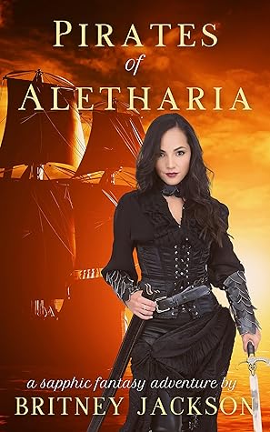 Pirates of Aletharia (Lesbians, Pirates, and Dragons #1)