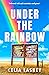 Under the Rainbow by Celia Laskey
