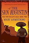 The San Augustin (The Two Valleys Saga: Book Two)