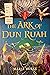 The Ark of Dun Ruah