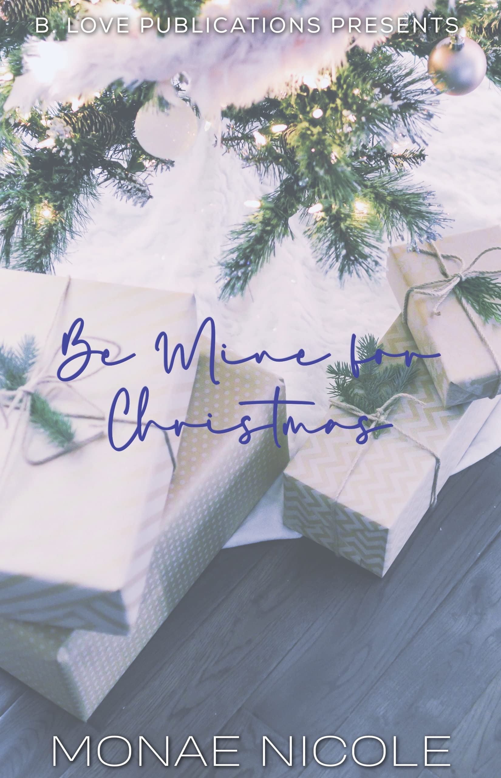 Be Mine for Christmas (Kindle Edition)