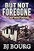 But Not Foregone (Clint Wolf #22)