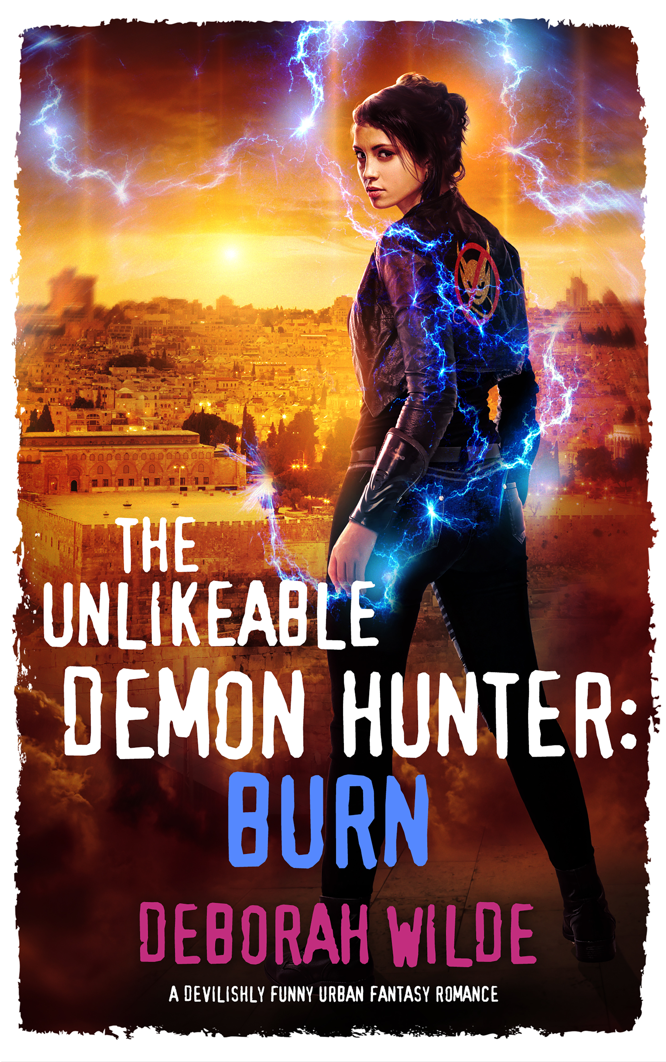 The Unlikeable Demon Hunter: Burn (Nava Katz, #6)