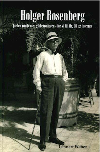 Holger Rosenberg - Jorden rundt med globtrotteren før vi fik fly, bil og internet (Hardcover)
