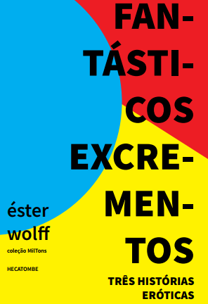 Fantásticos excrementos – três histórias eróticas