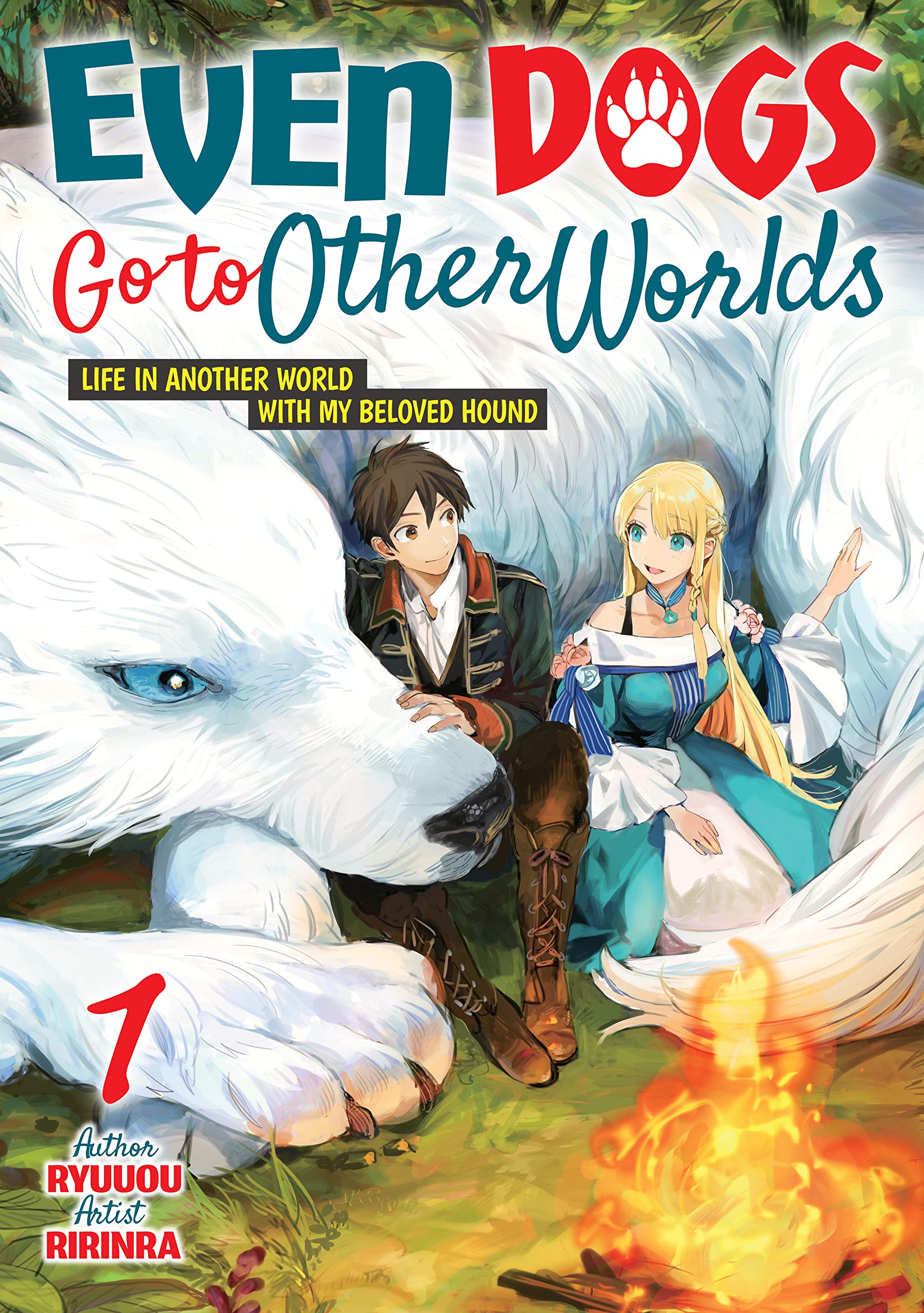 Even Dogs Go to Other Worlds: Life in Another World with My Beloved Hound, Vol. 1 (Kindle Edition)