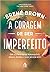 A coragem de ser imperfeito