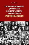 THOUGHT-PROVOKING QUOTES & CONTEMPLATIONS FROM FAMOUS PSYCHOL... by Murat Durmus