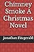 Chimney Smoke A Christmas Novel