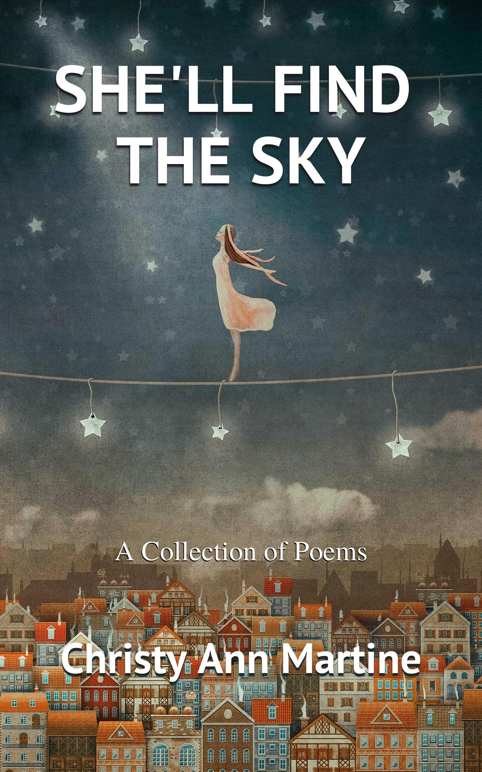 She'll Find the Sky: A Collection of Poems (Kindle Edition)