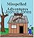 Misspelled Adventures