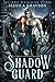 Shadow Guard (Scarred Dragon Prince, #1)