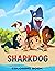 Sharkdog Coloring Book: 50+...