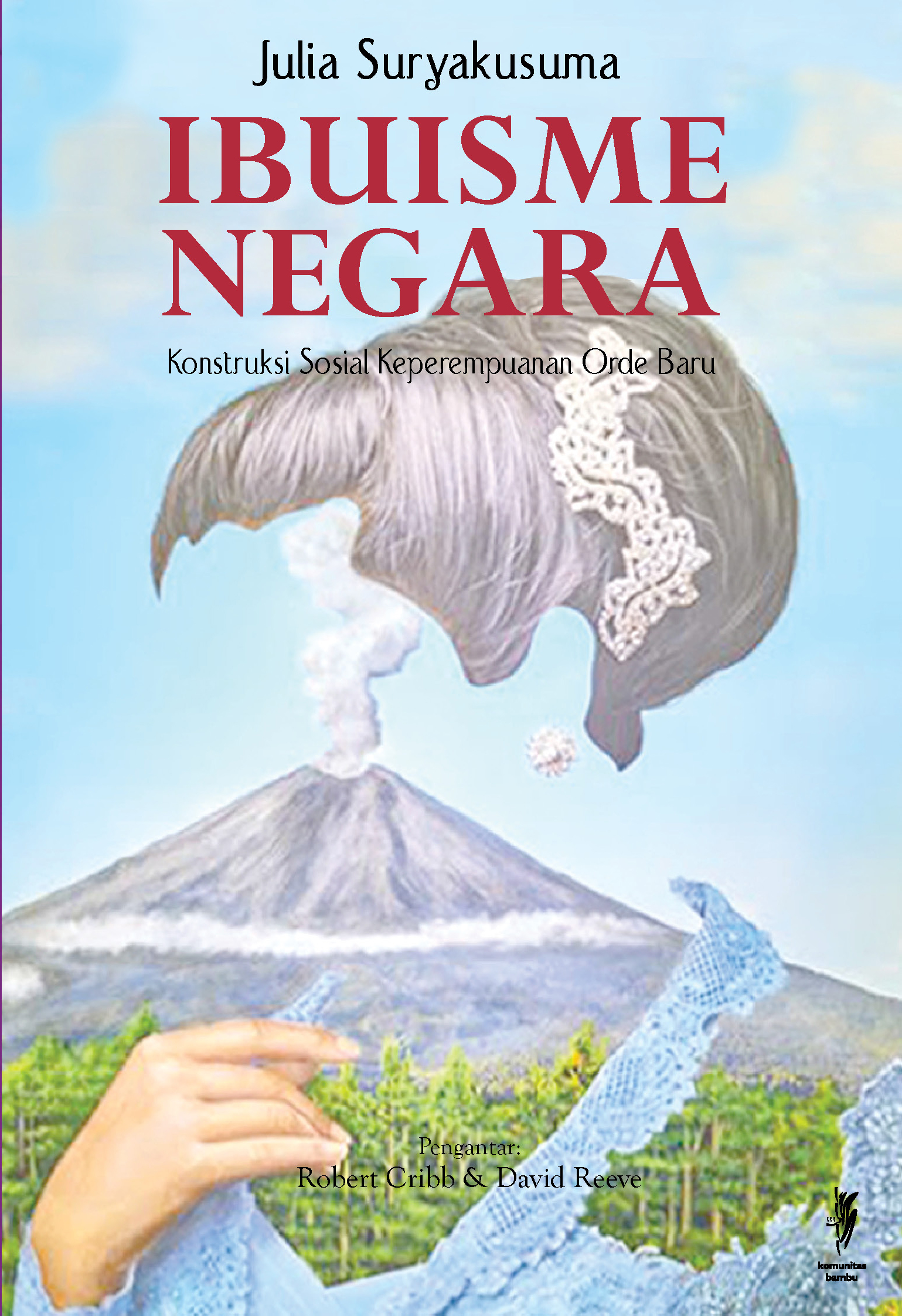 Ibuisme Negara (Konstruksi Sosial Keperempuanan Orde Baru)