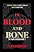 In Blood and Bone
