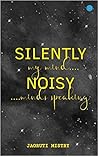 Silently Noisy