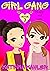GIRL GANG: Book 3: Gossip and Lies