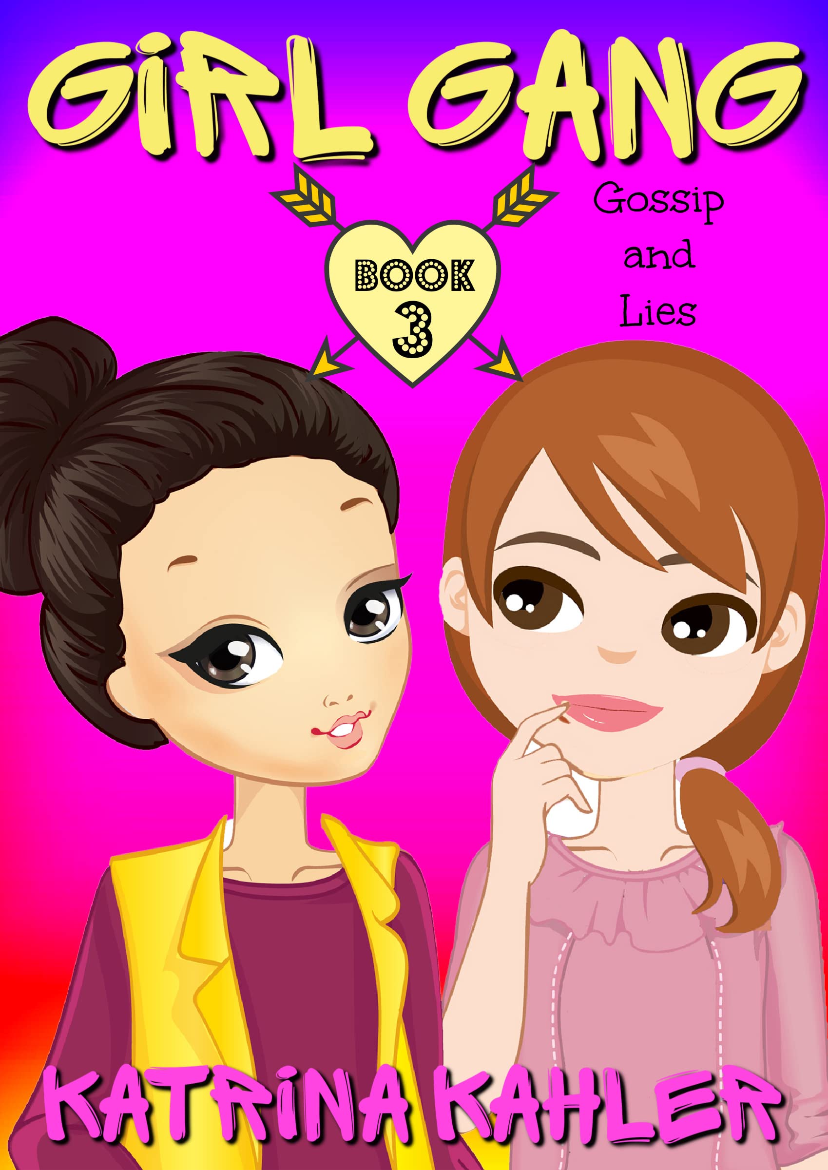GIRL GANG: Book 3: Gossip and Lies (Kindle Edition)