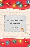El café más caro de Navidad by Laura Tárraga
