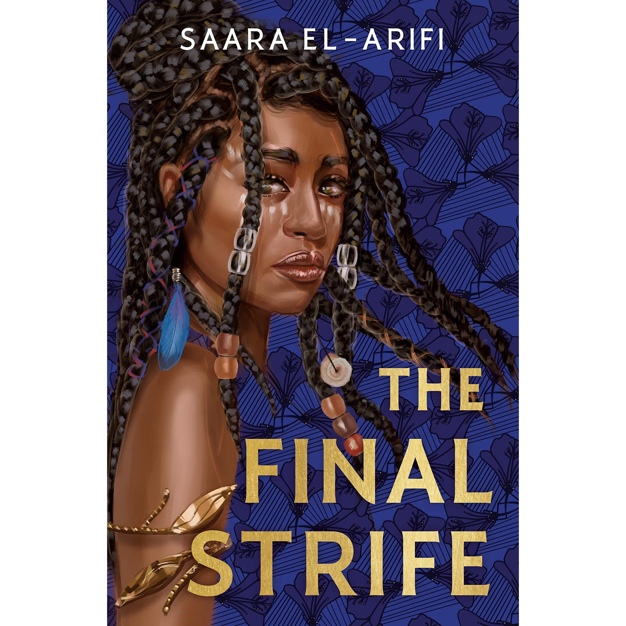 The Final Strife (Ending Fire, #1) by Saara El-Arifi