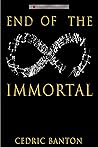 End of the Immortal