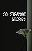 H. G. Wells : 30 Strange Stories