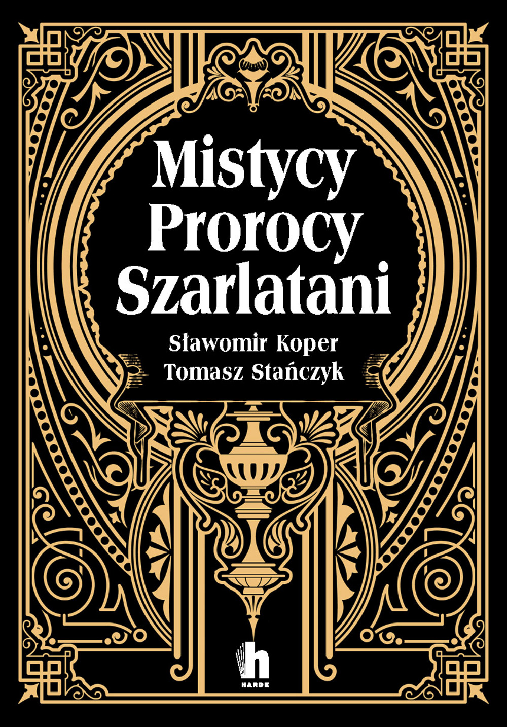 Mistycy. Prorocy. Szarlatani (Paperback)