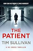 The Patient (DS Cross Mysteries, #3)