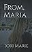 From, Maria by Tori Marie