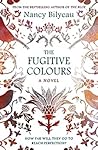 The Fugitive Colours by Nancy Bilyeau
