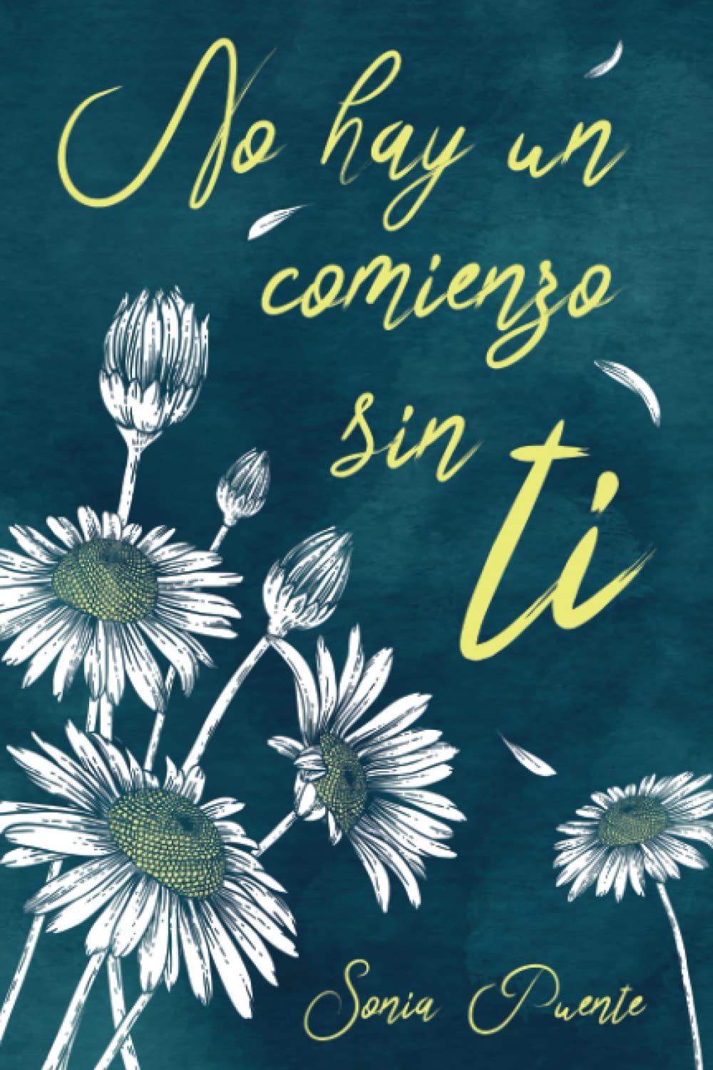 No hay un comienzo sin ti (Paperback)