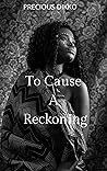 To Cause a Reckoning (To Catch a Rebel, #3)