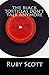 The Black Tortillas Don't Talk Anymore by Ruby  Scott