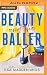 Beauty and the Baller by Ilsa Madden-Mills Beauty and the Baller by Ilsa Madden-Mills
