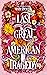 the last great american tra...