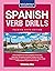 Spanish Verb Drills, Premium Sixth Edition