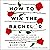 How to Win the Bachelor: The Secret to Finding Love and Fame on America's Favorite Reality Show