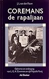 Coremans de Rapaljaan: Opkomst en ondergang van L.G.A. Coremans en zijn Rapaille Partij (Dutch Edition)