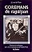 Coremans de Rapaljaan: Opkomst en ondergang van L.G.A. Coremans en zijn Rapaille Partij (Dutch Edition)