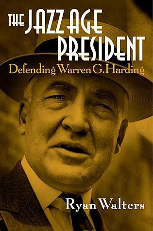 The Jazz Age President: Defending Warren G. Harding