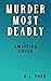 Murder Most Deadly (The Ver...