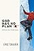 God Has No Plan B: With Ove...