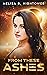 From These Ashes by Melisa R. Hightower